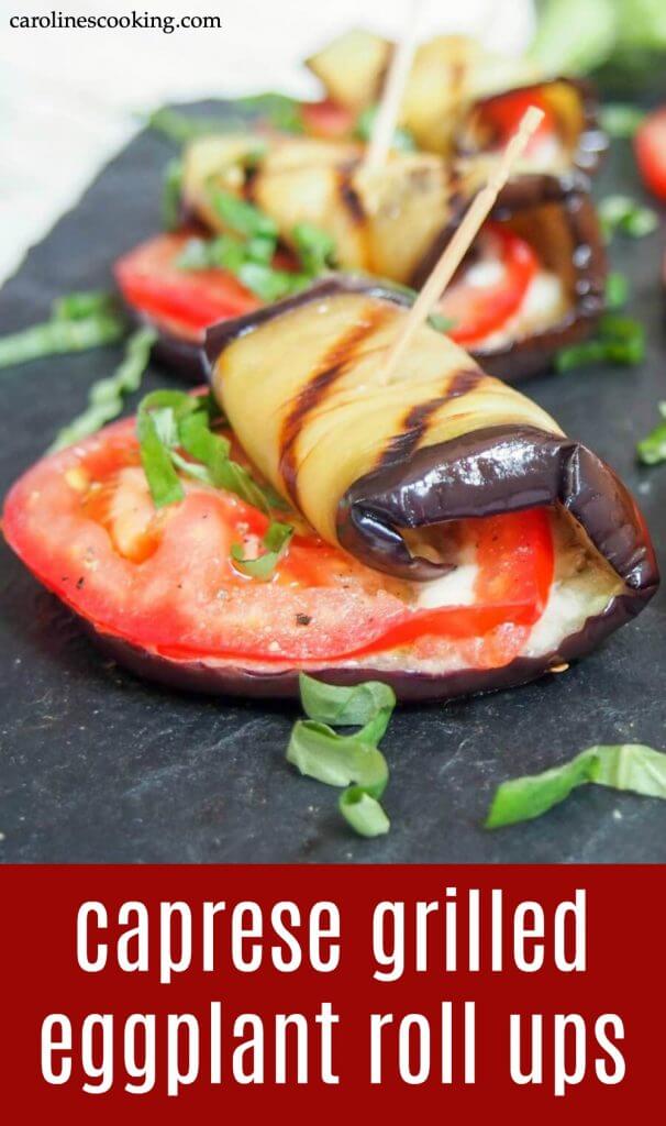 These caprese eggplant roll ups are easy to make and make a great appetizer or snack. Great fresh flavors fro the basil and tomato, gooey cheese and tasty grilled eggplant: a great simple combination (that's low carb too). #eggplant #lowcarb #appetizer