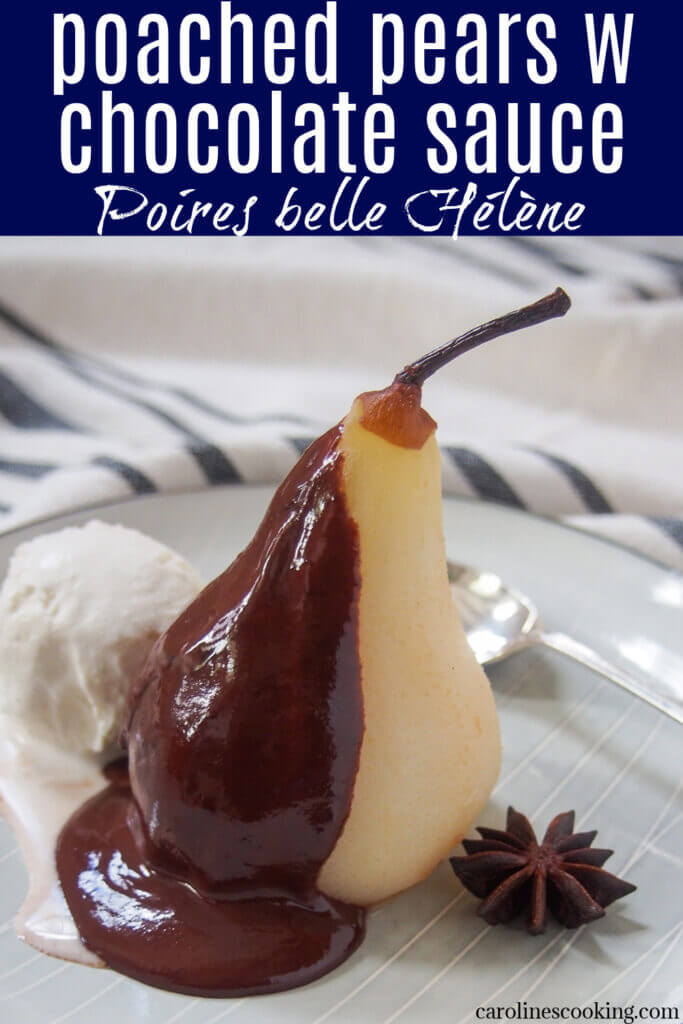 Poires belle Hélène might sound fancy, but these poached pears with chocolate sauce and ice cream are easy to make. Yet the result feels decadent, looks elegant and is all delicious. It's a dessert that's perfect for entertaining or just because.